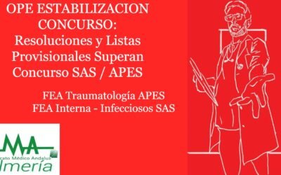OPE ESTABILIZACION CONCURSO: RESOLUCIÓN COMPLETA y LISTAS PROVISIONALES SUPERAN CONCURSO. FEA Medicina Interna-Infecciosos SAS y Cirugía Ortopédica y Traumatología APES.