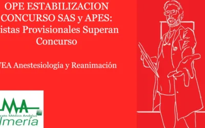 OPE ESTABILIZACION CONCURSO: RESOLUCIÓN COMPLETA y LISTAS PROVISIONALES SUPERAN CONCURSO. FEA Anestesiología y Reanimación SAS y APES.