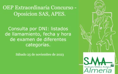 Disponible consulta por DNI los listados de llamamiento, fecha y hora de pruebas selectivas del sábado 25 de noviembre de 2023 de la Convocatoria OEP Extraordinaria. Centros SAS y APES (extintas) de diferentes categorías.