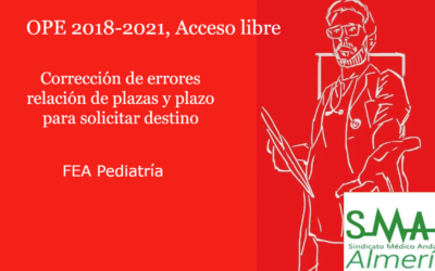 OPE 2018-2021: Corrección de errores relación de plazas y plazo para solicitar destino. FEA Pediatría, Acceso libre