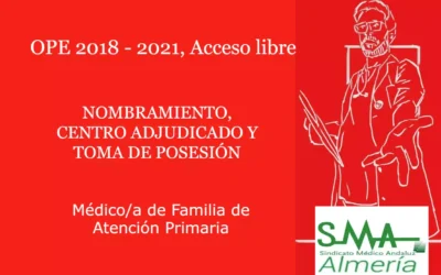 OPE 2018 – 2021. NOMBRAMIENTO, CENTRO ADJUDICADO Y TOMA DE POSESIÓN. FEA Médico/a de Familia de Atención Primaria, acceso libre