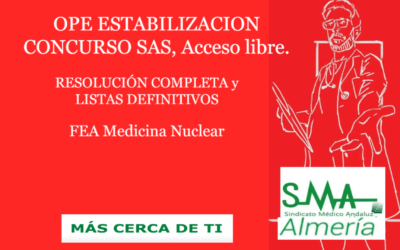 OPE ESTABILIZACION CONCURSO SAS. RESOLUCIÓN COMPLETA y LISTAS DEFINITIVAS SUPERAN CONCURSO. FEA Medicina Nuclear, acceso libre.