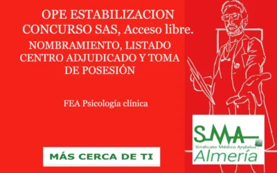 OPE ESTABILIZACION CONCURSO SAS. NOMBRAMIENTO, LISTADO CENTRO ADJUDICADO Y TOMA DE POSESIÓN. FEA Psicología Clínica, acceso libre