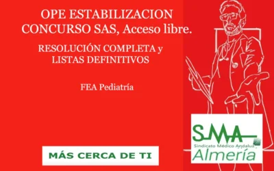 OPE ESTABILIZACION CONCURSO SAS. RESOLUCIÓN COMPLETA y LISTAS DEFINITIVAS SUPERAN CONCURSO. FEA Pediatría, acceso libre.