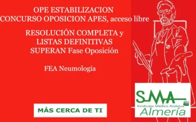 OPE ESTABILIZACION CONCURSO OPOSICIÓN APES. RESOLUCIÓN COMPLETA y LISTAS DEFINITIVAS SUPERAN FASE OPOSICIÓN. FEA Neumología, acceso libre.