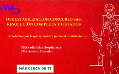 OPE ESTABILIZACION CONCURSO SAS. Resoluciones por la que se nombra personal estatutario fijo FEA Radiofísica Hospitalaria, FEA Aparato Digestivo. Acceso libre