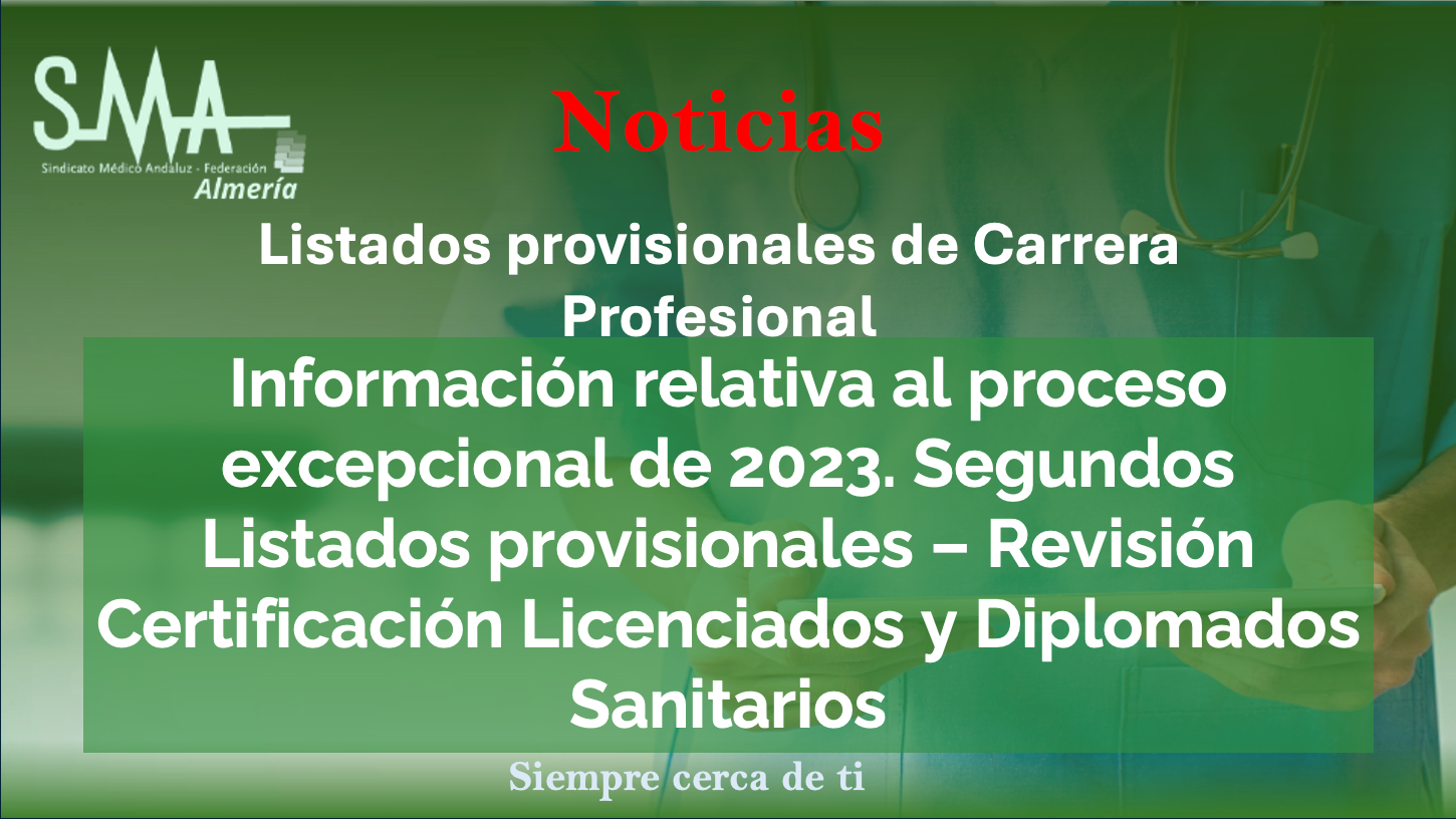 Información relativa al proceso excepcional de 2023. Segundos Listados provisionales – Revisión Certificación Licenciados y Diplomados Sanitarios