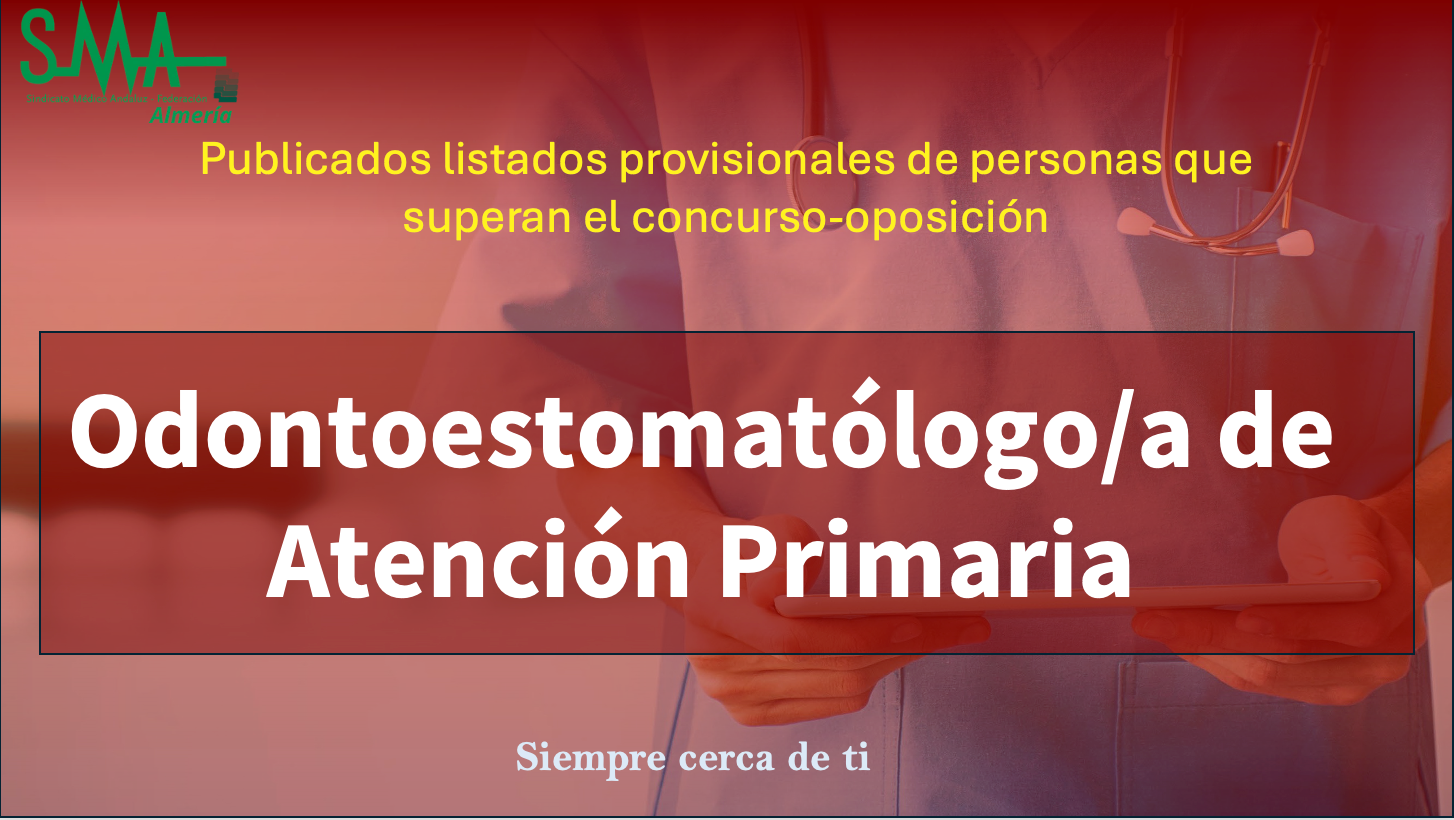 OPE 2025: Publicados listados Provisionales De aspirantes que superan la fase de concurso-oposición para  Odontoestomatólogo/a de Atención Primaria