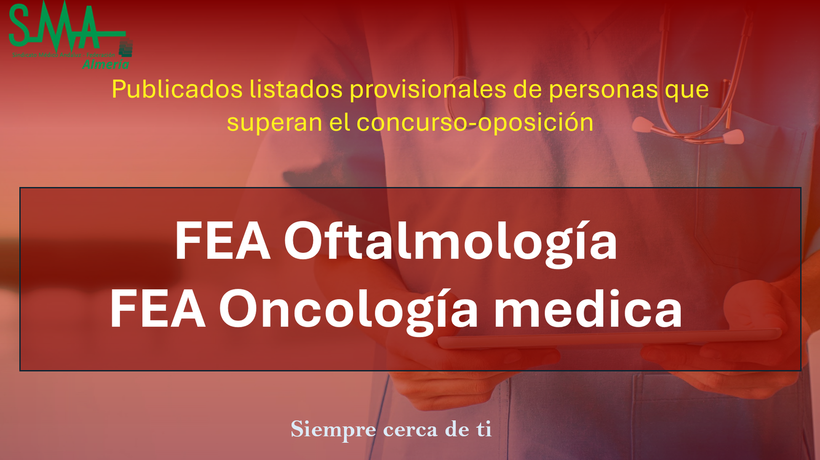 OPE 2025: Publicados listados Provisionales De aspirantes que superan la fase de concurso-oposición para  FEA Oftalmología y Oncología Medica.